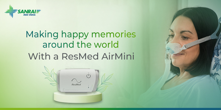 Making happy memories around the world with a ResMed AirMini